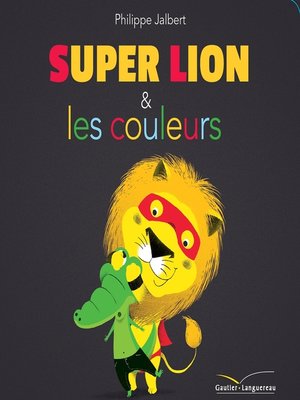 cover image of Super Lion et les couleurs